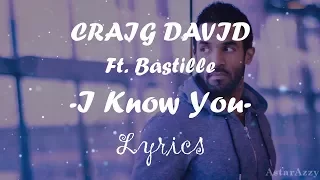 I Know You | Official Lyrics Video | Craig David Ft. Bastille | 2017