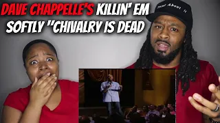 DAVE CHAPPELLE'S KILLIN' EM SOFTLY - CHIVALRY IS DEAD | Black Couple Reacts Dave Chappelle