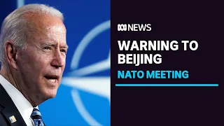 NATO bands together to name China as a threat at summit attended by Joe Biden | ABC News