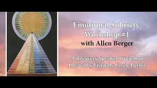 Emotional Sobriety Insight #1: Waking Up from Our Sleepwalking, with Allen Berger