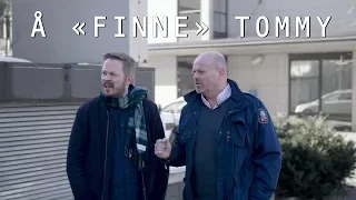 Å "finne" Tommy