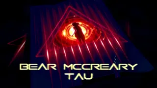 Bear McCreary - TAU - 2017 - Credits music