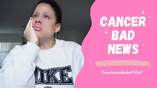 Cancer Bad News