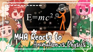 ᪥MHA Reacts to "Animation vs Physics" 2/2 Alan Becker||Stick figures||Gachaclub||Bnha/Mha᪥