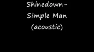 Shinedown- Simple Man (acoustic)