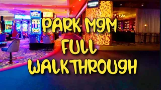 PARK MGM LAS VEGAS - COMPLETE WALKTHROUGH