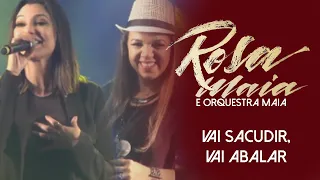 Rosa Maia - Vai Sacudir, Vai Abalar | Part. Vina Calmon (Cheiro De Amor)