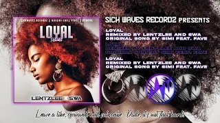 Loyal (LentzLee x SWA Remix)