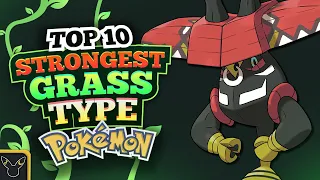 Top 10 Strongest Grass Type Pokemon