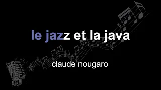 claude nougaro | le jazz et la java | lyrics | paroles | letra |