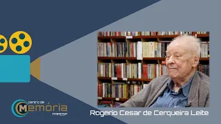 Centro de Memória FAPESP | Rogerio Cesar de Cerqueira Leite