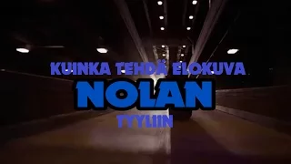 Kuinka tehdä NOLANIN elokuva?