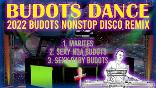 BUDOTS DANCE  | AND MORE BUDOTS NONSTOP DISCO REMIX 2022 | DJ DARY
