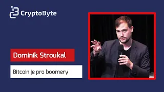 Dominik Stroukal - Bitcoin je pro boomery