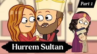 Hurrem Sultan. How Slave Became the most Powerful Woman of the Ottoman Empire?