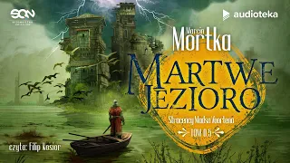 "Martwe jezioro" Marcin Mortka | audiobook