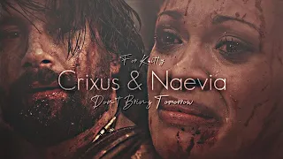 Crixus & Naevia [Spartacus] || Don't Bring Tomorrow (HBD, Kitty)