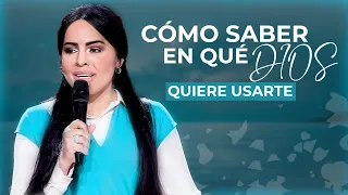 ¿CÓMO SABER EN QUÉ DIOS QUIERE USARTE? - Pastora Yesenia Then