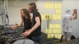 DJ Set - Minimal, Tech-House, Deep-Tech - Andy Kay B2B Bella Nour