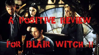 Exploring Series- Book Of Shadows Blair Witch 2 (A positive review! Can you believe it??)