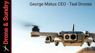 George Matus CEO - Teal Drones Golden Eagle