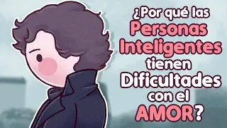 ¿Por qué las Personas Inteligentes NO Tienen Suerte en el AMOR? | Psych2Go ESPAÑOL