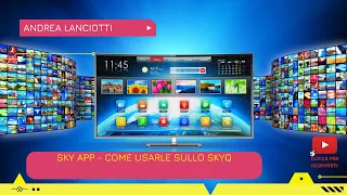 Sky App - Come usarle sullo SkyQ