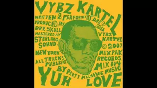 Vybz Kartel - Yuh Love