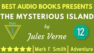 The Mysterious Island Part 1 Chapter 12 By Jules Verne Full Audiobook Free