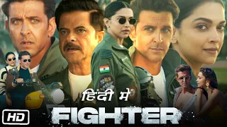 Fighter Full HD Movie in Hindi | Hrithik Roshan | Deepika Padukone | Anil Kapoor | Review & Story