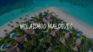 Milaidhoo Maldives Review - Baa Atoll , Maldives