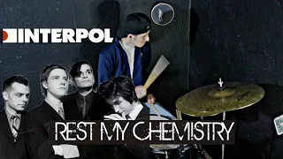 Rest My Chemistry [Live] - Interpol - Drum Cover