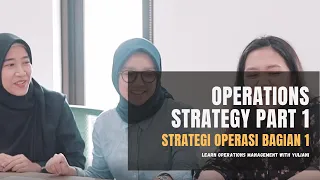 Operations Strategy Part 1 (Concept) | Strategi Operasi Bagian 1 (Konsep)