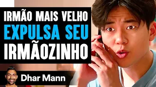 Irmão Mais Velho Expulsa Seu Irmãozinho | Dhar Mann Studios