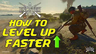 Enlisted | How to Level Up FASTER & Earn MORE XP! (Free to Play Guide)