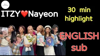 Itzy*Nayeon English sub highlight ( 30 min ) with K-pop terms [gap of itzy]