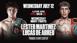 Live on ProboxTV Lester Martinez VS Lucas Abreu