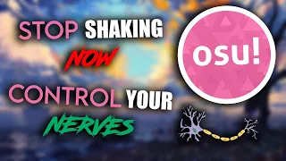 How to Control Nerves in osu! (BEST STRATEGIES)