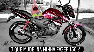 FAZER 150 PERSONALIZADA. O QUE MUDEI NELA? FREIO A DISCO TRASEIRO?  RODAS DA FAZER 250?