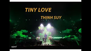 Tiny Love - Thịnh suy | Live at Những Thành Phố Mơ Màng 2022