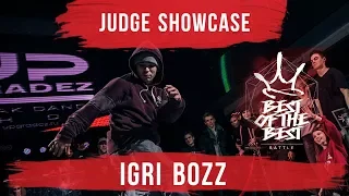 IGRI BOZZ | JUDGE SHOWCASE | BEST of the BEST | Battle | 4