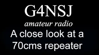 G4NSJ - A close look at a 70cms amateur radio repeater GB3RL