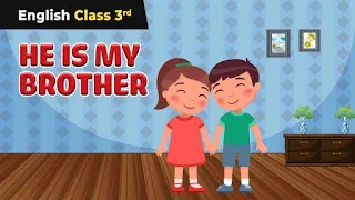 Class 3 English Unit 9 | He is My Brother Story - Explanation & Exercise | Marigold Book