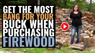 Get The Most Bang For Your Buck When Purchasing Firewood