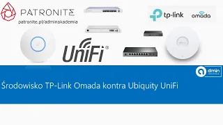 Środowisko TP-Link Omada kontra Ubiquity UniFi