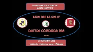 MVA BM LA SALLE vs DAFISA CÓRDOBA BM CADETE MASCULINO 16-11-19.