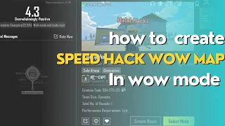How to Create speed hack wow map in wow mode  | wow tutorial video | Pubgmobile