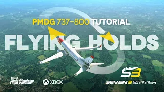 PMDG 737-800 Flying Holds TUTORIAL #microsoftflightsimulator #msfs2020 #msfs #pmdg #boeing