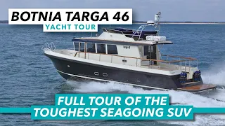 Is this the toughest SUV of the sea? | Botnia Targa 46 in-depth yacht tour | Motor Boat & Yachting