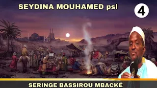 🔸Histoire De Seydina Mouhamad PsL| Par Seringe Bassirou Mbacké -4em parti